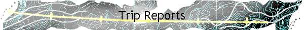 Trip Reports